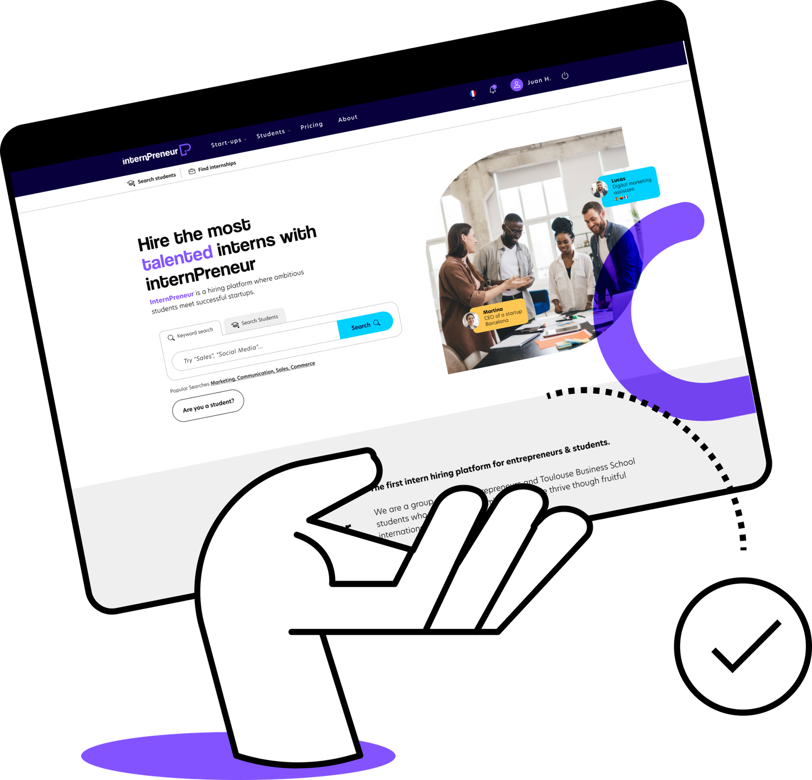 Access the vast international database of talented students and hire foreign interns to boost your business.